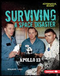 Icon image Surviving a Space Disaster: Apollo 13