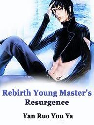 Icon image Rebirth: Young Master's Resurgence: Volume 2