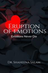 Icon image Eruption of Emotions: Emotions Never Die