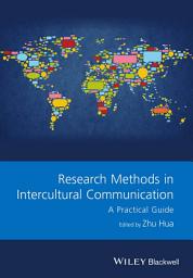 Icon image Research Methods in Intercultural Communication: A Practical Guide