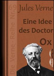 Icon image Eine Idee des Doctor Ox: Die Verne-Reihe Nr. 69