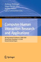 Icon image Computer-Human Interaction Research and Applications: 4th International Conference, CHIRA 2020, Virtual Event, November 5–6, 2020, Revised Selected Papers