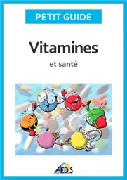 Icon image Vitamines et santé: Adoptez un régime alimentaire sain et plein de vitalité !