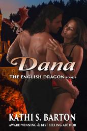 Icon image Dana: The English Dragon ― Erotic Paranormal Dragon Shifter Romance