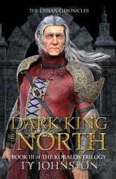 Icon image Dark King of The North: Book III of The Kobalos Trilogy