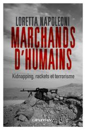 Icon image Marchands d'humains: Kidnapping, rackets et terrorisme