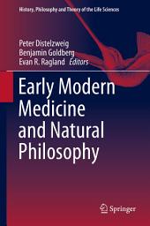 Icon image Early Modern Medicine and Natural Philosophy