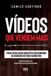 Icon image Vídeos que Vendem Mais: Tenha resultados imbatíveis desvendando os segredos do video marketing