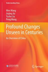 Icon image Profound Changes Unseen in Centuries: An Overview of China