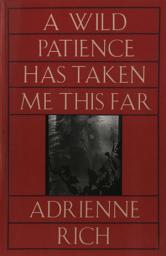 Icon image A Wild Patience Has Taken Me This Far: Poems 1978-1981