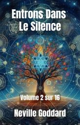 Icon image Entrons Dans Le Silence: Volume 2 sur 16