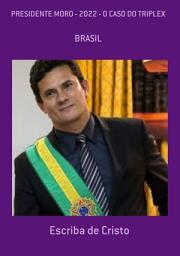 Icon image PRESIDENTE MORO 2022 - O CASO DO TRIPLEX: Edição 3