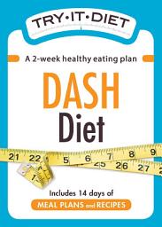 Icon image Try-It Diet - DASH Diet: A two-week healthy eating plan