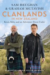 Icon image Clanlands in New Zealand: Kiwis, Kilts, and an Adventure Down Under