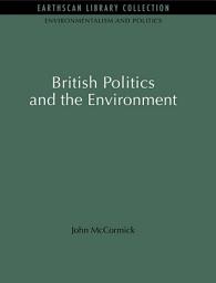 Icon image British Politics and the Environment