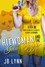 Icon image The Hitwoman and the Gold Digger