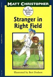 Icon image Stranger in Right Field: A Peach Street Mudders Story