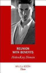 Icon image Reunion With Benefits (The Jameson Heirs, Book 2) (Mills & Boon Desire)