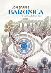 Icon image Baronica: Eine Welt aus Stahl und Glas