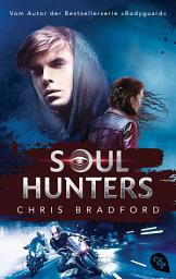 Icon image Soul Hunters: Vom Autor der Bestsellerserie »Bodyguard«