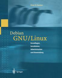 Icon image Debian GNU/Linux: Grundlagen, Installation, Administration und Anwendung