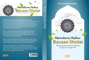 Icon image MEMAHAMI MAKNA BACAAN SHOLAT: SEBUAH UPAYA MENIKMATI INDAHNYA DIALOG SUCI DENGAN ILAHI