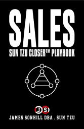 Icon image SALES: SUN TZU CLOSER™ PLAYBOOK