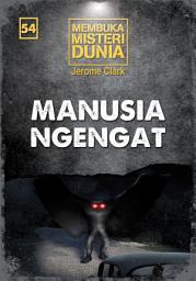 Icon image Manusia Ngengat: Membuka Misteri Dunia 54