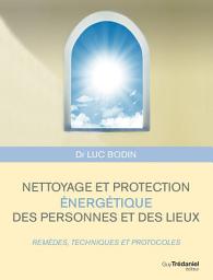 Icon image Nettoyage et protection énergétique des personnes et des lieux - Remèdes, techniques et protocoles