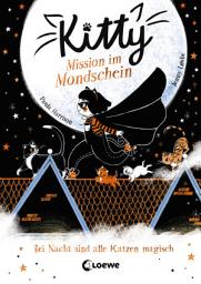 Icon image Kitty (Band 1) - Mission im Mondschein: Kinderbuch ab 7 Jahre