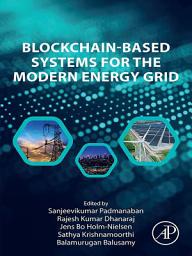 Icon image Blockchain-Based Systems for the Modern Energy Grid