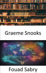 Icon image Graeme Snooks: Charting Intellectual Frontiers, Exploring Graeme Snooks' Transformative Ideas