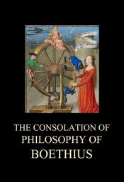 Icon image The Consolation of Philosophy of Boethius