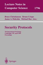 Icon image Security Protocols: 7th International Workshop Cambridge, UK, April 19-21, 1999 Proceedings