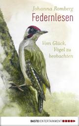 Icon image Federnlesen: Vom Glück, Vögel zu beobachten