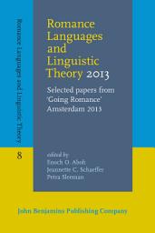 Icon image Romance Languages and Linguistic Theory 2013: Selected papers from 'Going Romance' Amsterdam 2013