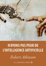 Icon image N'ayons pas peur de l'Intelligence Artificielle