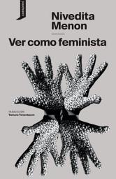 Icon image Ver como feminista