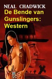 Icon image De Bende van Gunslingers: Western