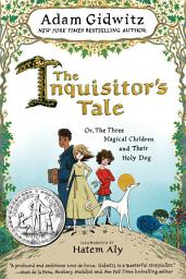 Icon image The Inquisitor's Tale: Or, The Three Magical Children and Their Holy Dog