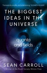 Icon image The Biggest Ideas in the Universe 2: Quanta and Fields