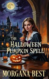 Icon image The Halloween Pumpkin Spell: Paranormal Cozy Mystery