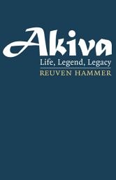 Icon image Akiva: Life, Legend, Legacy