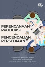 Icon image Perencanaan Produksi dan Pengendalian Persediaan: Edisi Revisi