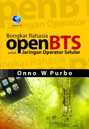 Icon image Bongkar Rahasia OpenBTS untuk Jaringan Operator Seluler