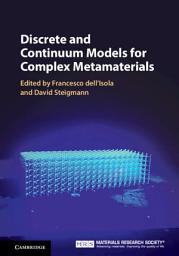 Icon image Discrete and Continuum Models for Complex Metamaterials