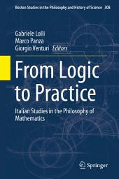 Icon image From Logic to Practice: Italian Studies in the Philosophy of Mathematics