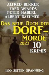 Icon image Das neue Buch der Dorf-Morde 2023 – 1100 Seiten Spannung: 10 Krimis