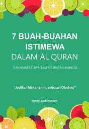 Icon image 7 Buah-buahan Istimewa dalam Al Quran dan Manfaatnya bagi Kesehatan Manusia