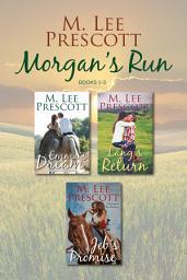 Icon image Morgan's Run : Books 1-3